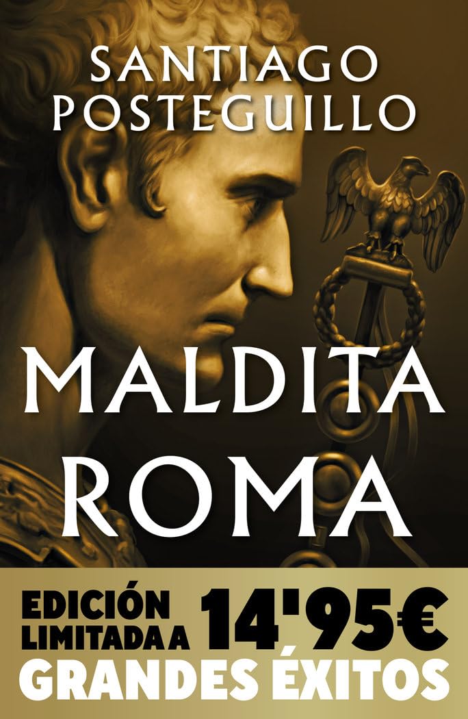 Libro: Maldita Roma (Campaña Navidad Grandes Éxitos edición limitada) (Serie Julio César 2): La conquista del poder de Julio César