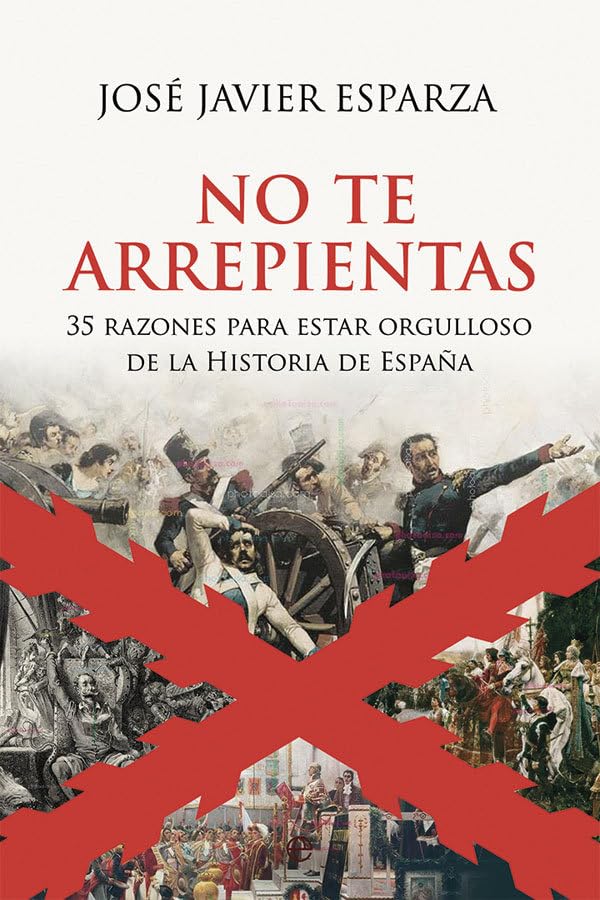 Libro: No te arrepientas: 35 razones para estar orgulloso de la historia de España (BOLSILLO)
