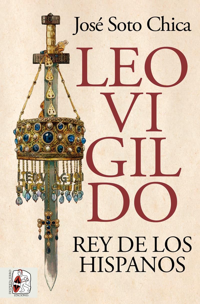 Libro: Leovigildo. Rey de los hispanos (Historia Medieval)