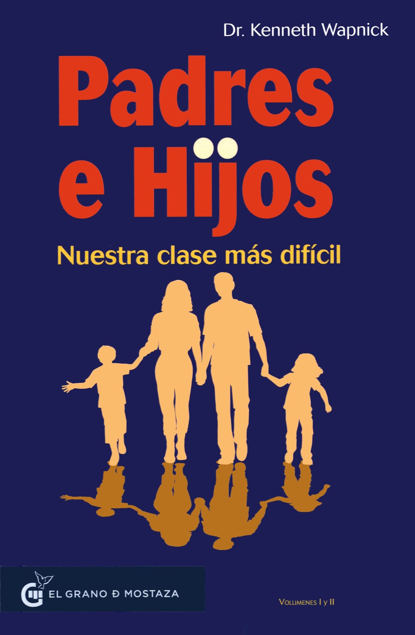 Libro: Padres e Hijos: Nuestra clase más difí­cil