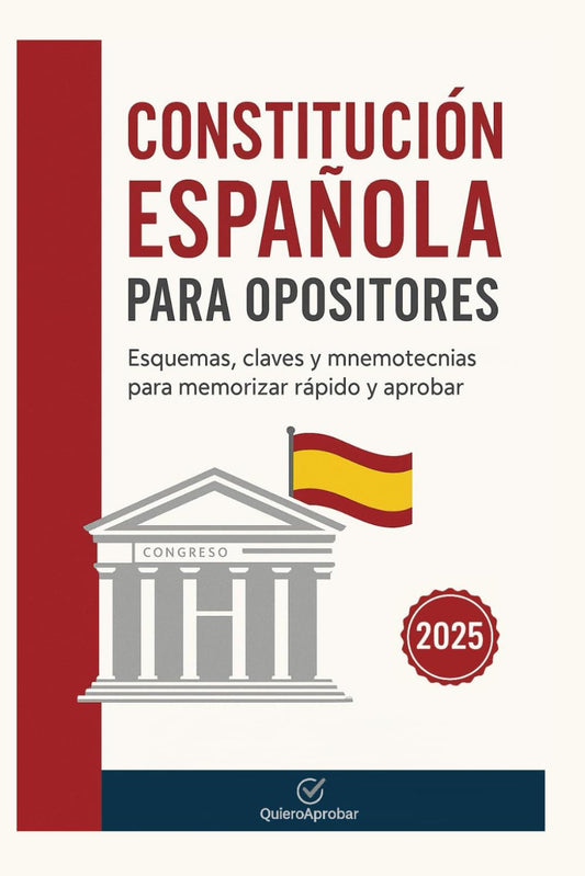 CONSTITUCIÓN ESPAÑOLA PARA OPOSITORES: Esquemas, claves y mnemotecnias para memorizar rápido y aprobar