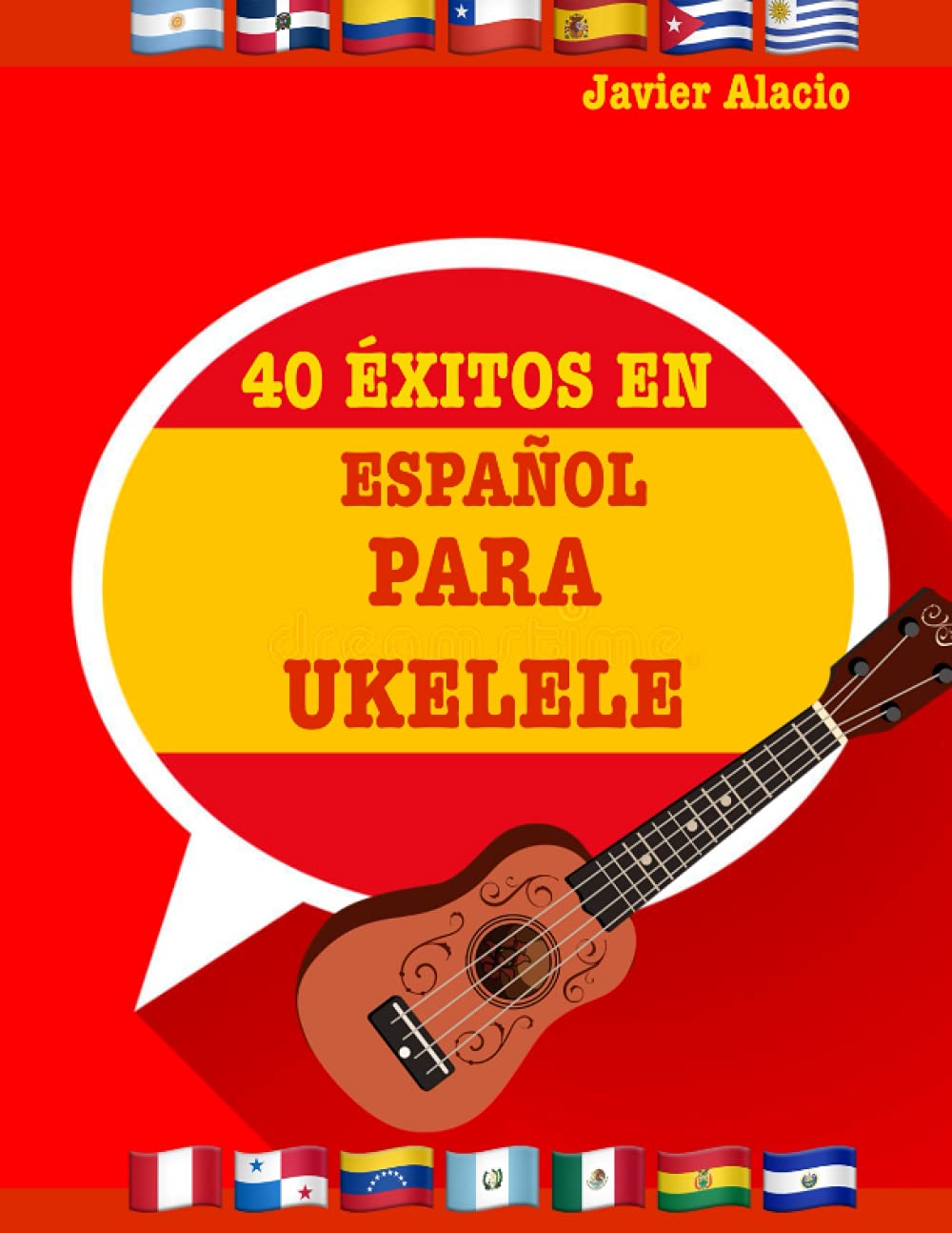 Libro: 40 ÉXITOS EN ESPAÑOL PARA UKELELE (Partituras y tablaturas para ukelele) (Spanish Edition)