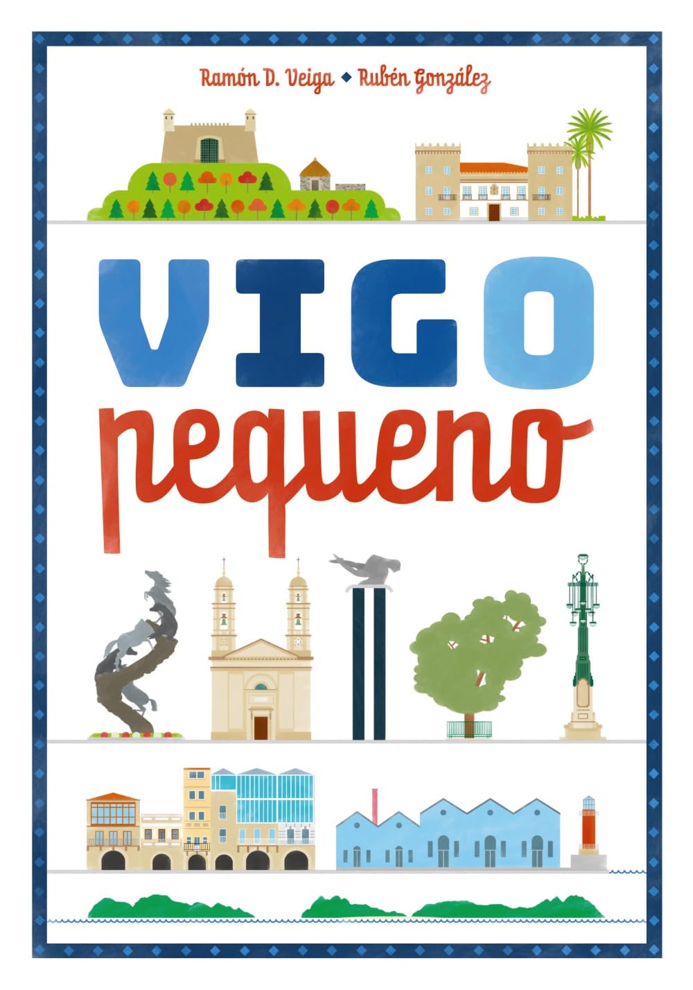 Libro: Vigo pequeno: Guía infantil ilustrada da cidade de Vigo