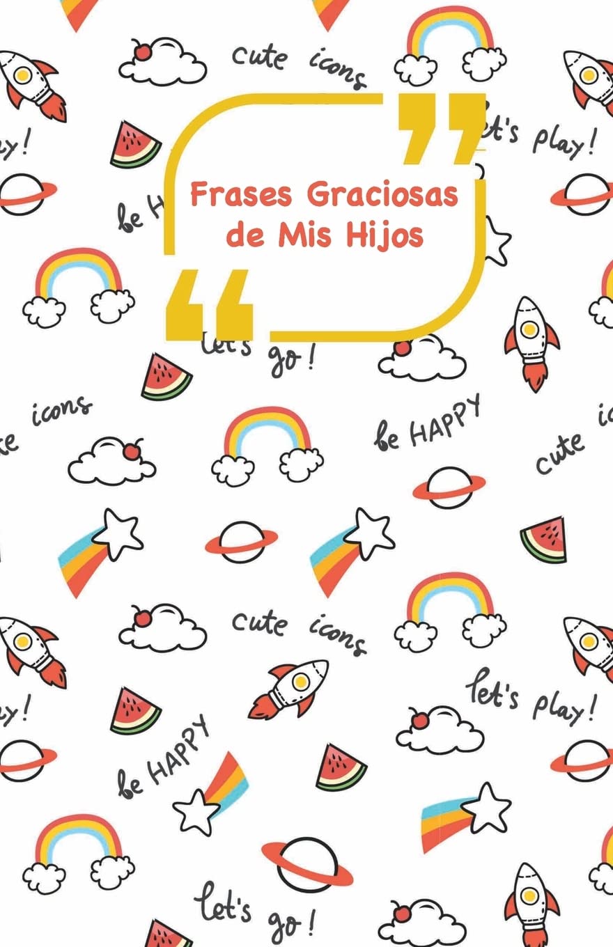 Libro: Frases Graciosas de mis hijos: Portada con Cohetes | Apunta las frases graciosas de tus niños: Volume 2 (Momentos inolvidables)