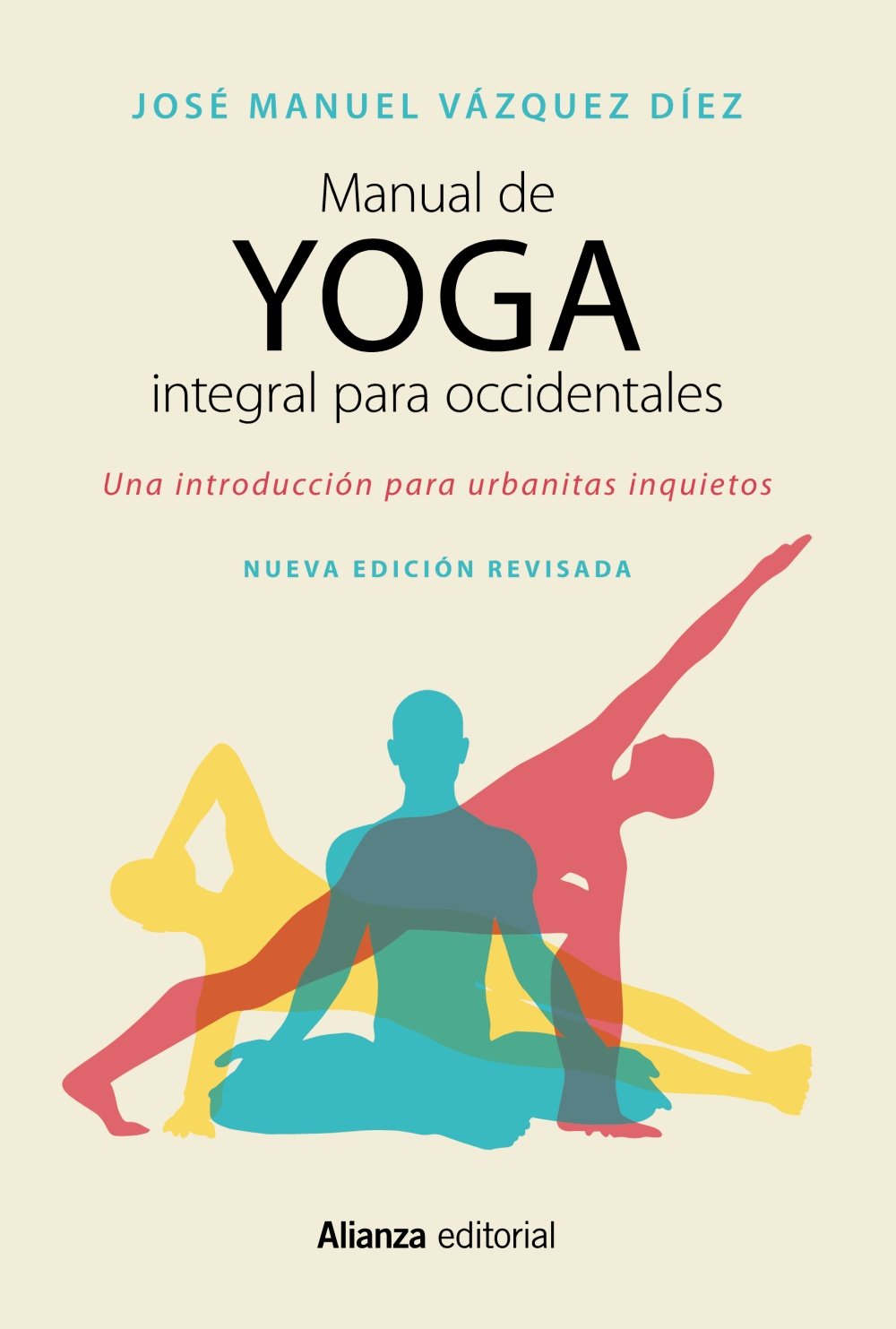 Libro: Manual de yoga integral para occidentales: Una introducción para urbanitas inquietos - Segunda edición