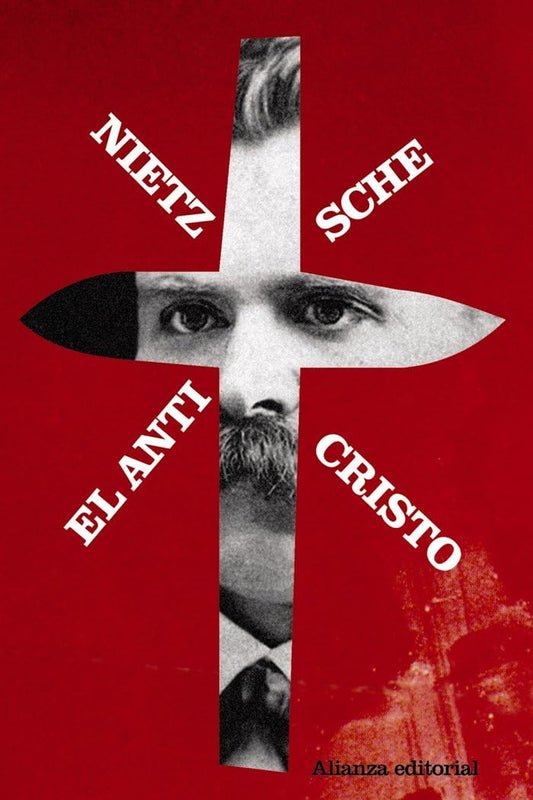 El Anticristo: Maldición sobre el cristianismo (El libro de bolsillo - Bibliotecas de autor - Biblioteca Nietzsche)