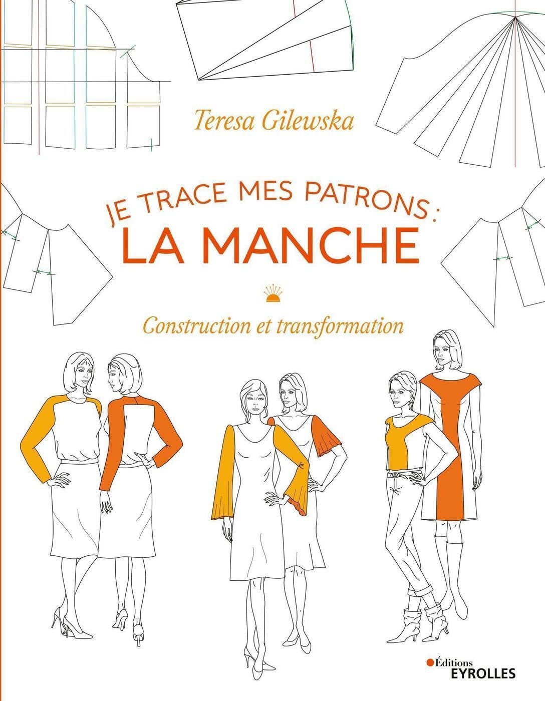Libro: Je trace mes patrons - La manche: Construction et transformation