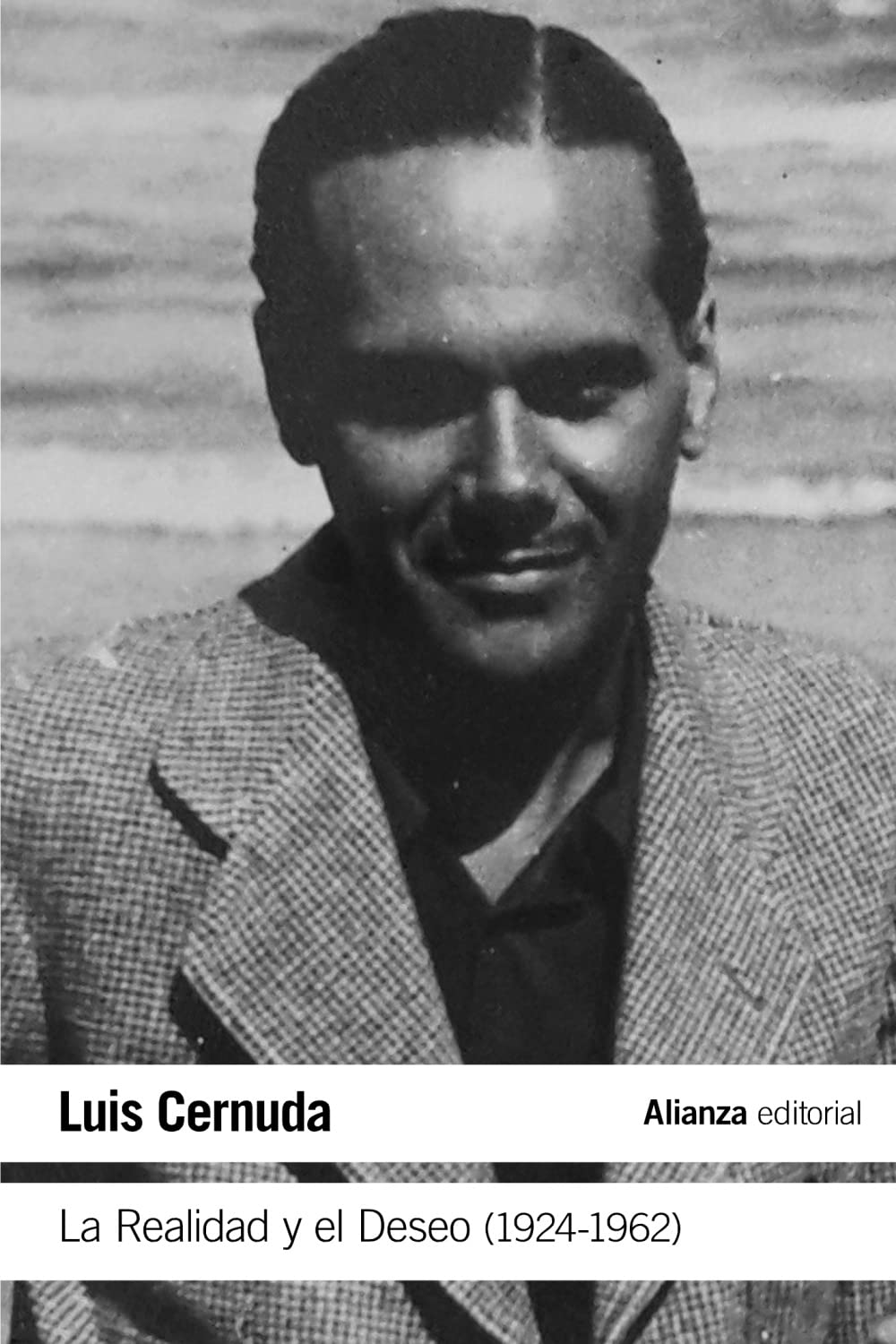 Libro: La Realidad y el Deseo (1924-1962) (El libro de bolsillo - Literatura)