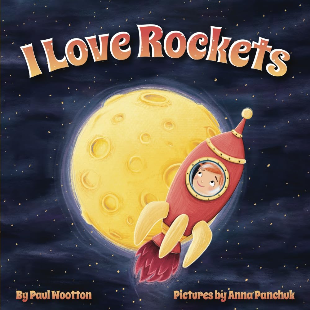 Libro: I Love Rockets: A fun-filled picture book about a young child's adventures in space: 2