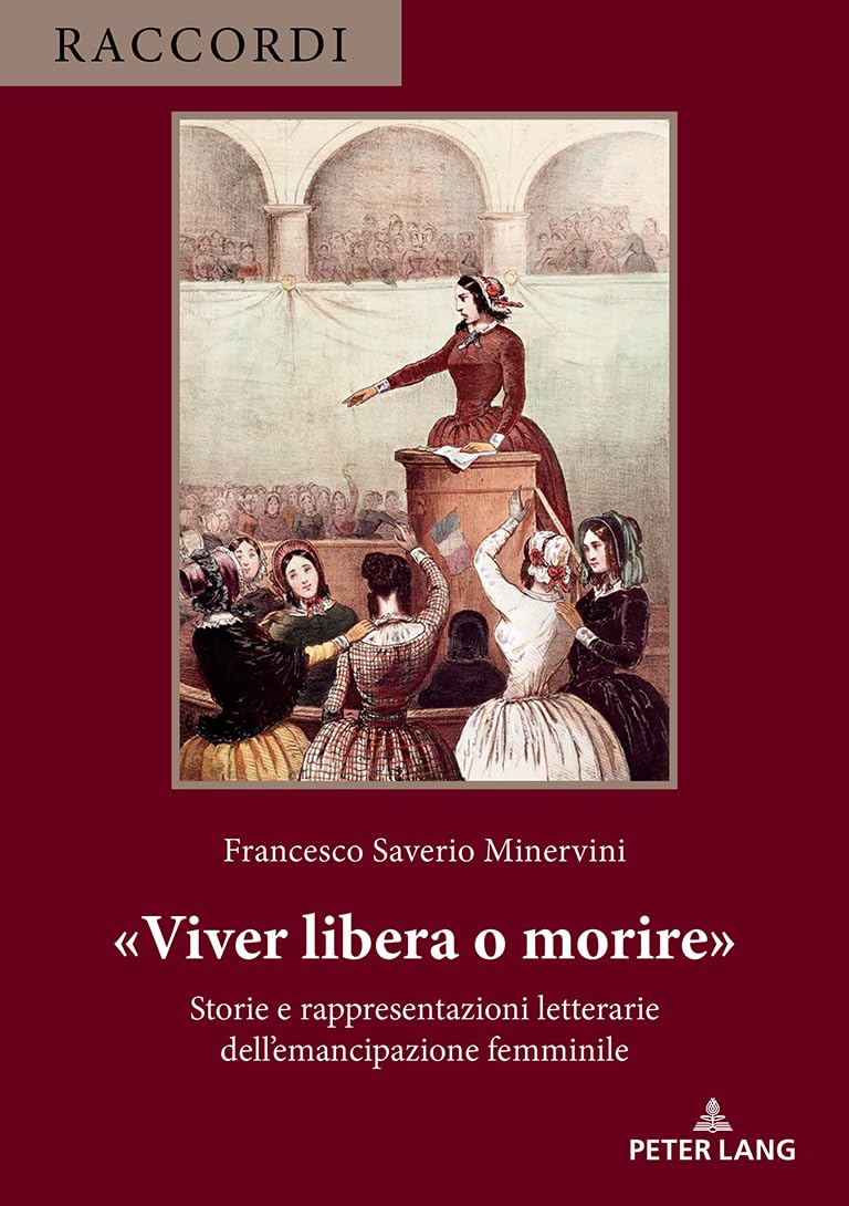 Libro: «Viver libera o morire»: Storie e rappresentazioni letterarie dell’emancipazione femminile: 7 (Raccordi)