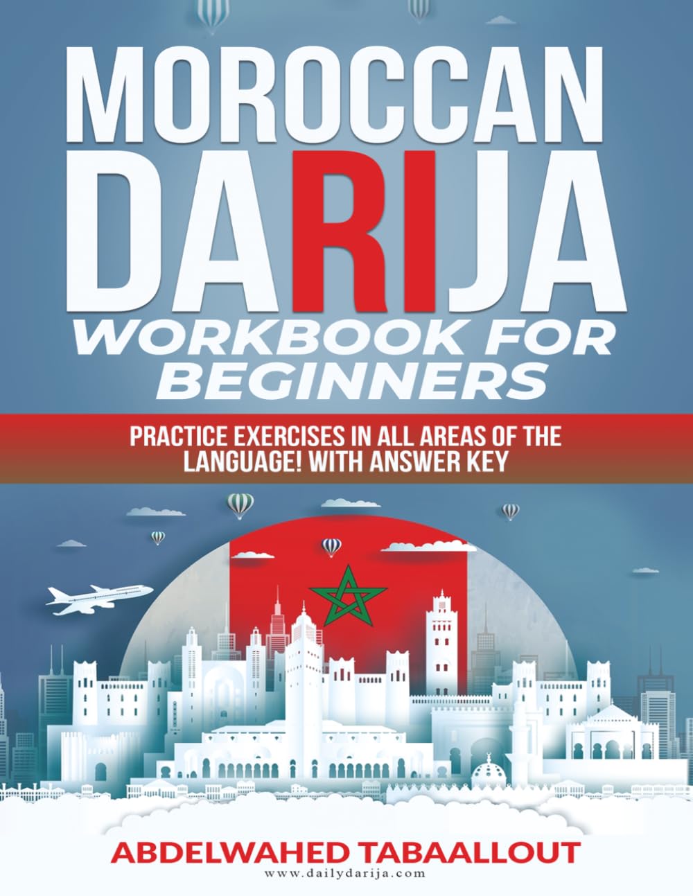 Libro: Moroccan Darija Workbook for beginners: Practice exercises in all areas of the language! With answer key