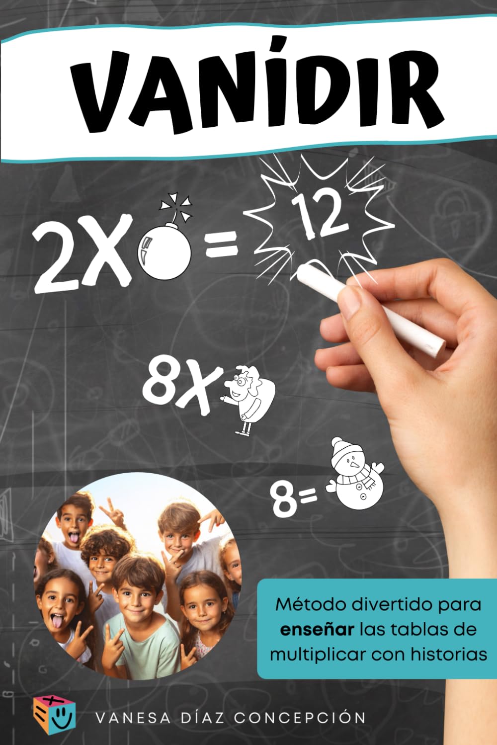Libro: Vanídir: Método divertido para enseñar las tablas de multiplicar con historietas (Spanish Edition)