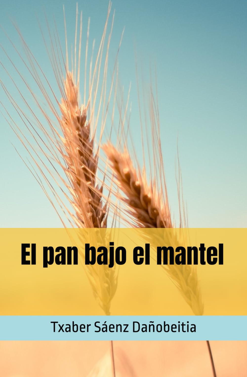 Libro: El pan bajo el mantel (Spanish Edition)