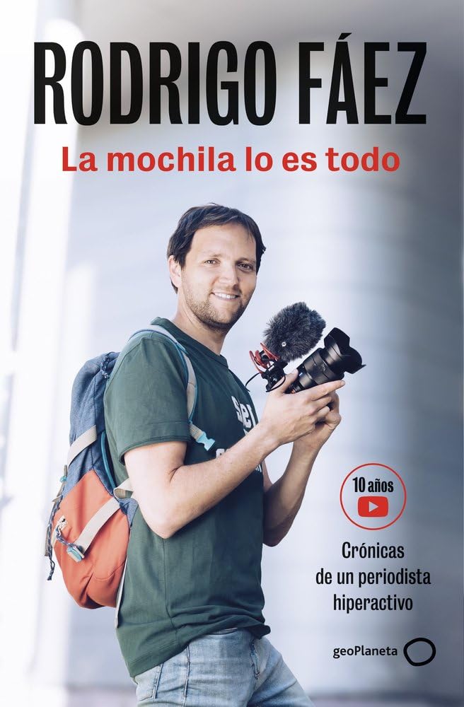 Libro: La mochila lo es todo: Crónicas de un periodista hiperactivo