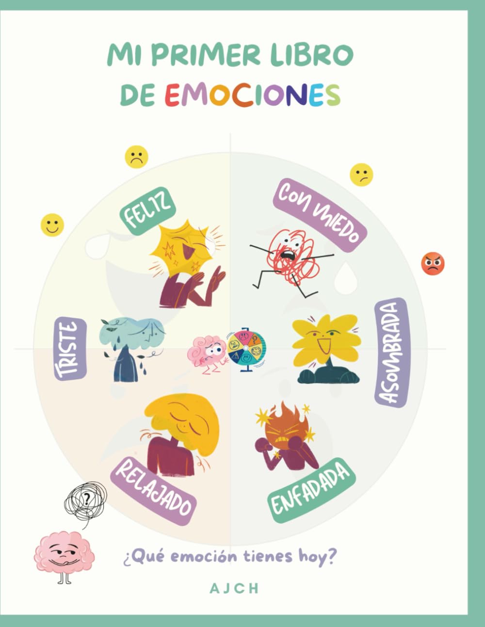 Libro: Mi primer libro de emociones. Todas las emociones son válidas: 75 Oportunidades para trabajar las emociones de tus hijos e hijas (Spanish Edition)