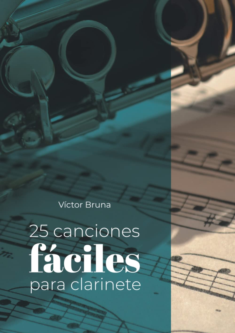 Libro: 25 canciones fáciles para clarinete: Incluye acordes para acompañar todas las melodías (Spanish Edition)