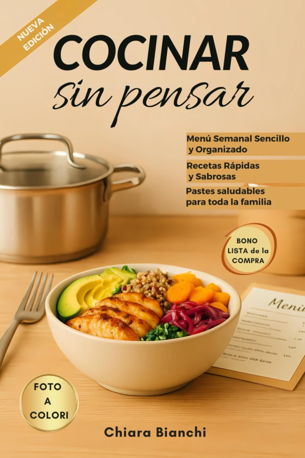 Libro: Cocinar sin pensar: Menú Semanal con Recetas Rápidas y Fáciles, Guiado por una Completa Lista de la Compra. El Secreto Para Hacer Comidas Deliciosas, Saludables (Edición en español) (Spanish Edition)