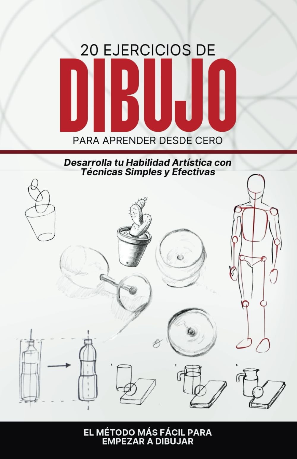 Libro: ¿Cómo dibujar? 20 ejercicios para aprender a dibujar: Aprende a dibujar con figuras geométricas simples