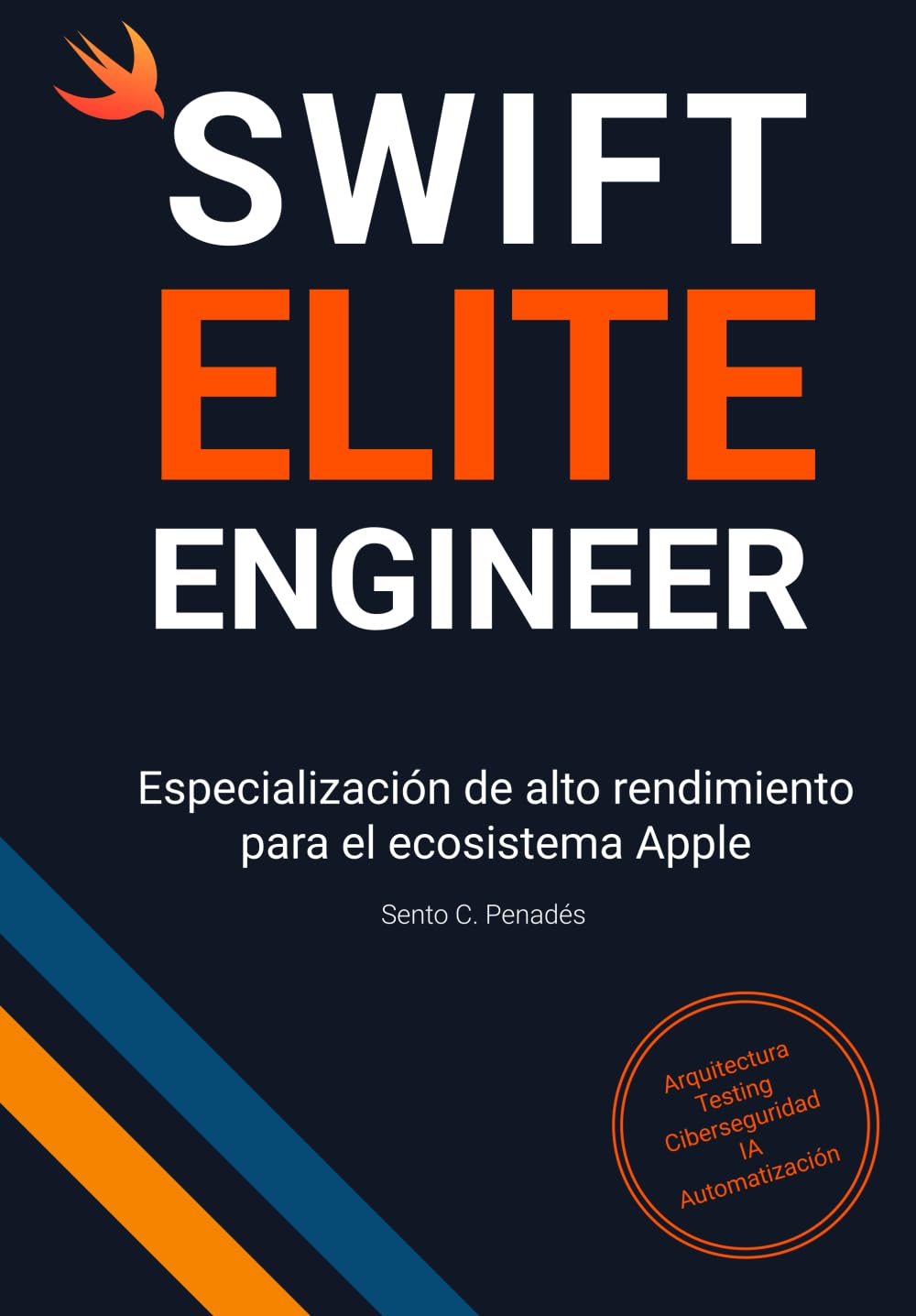 Libro: SWIFT ELITE ENGINEER Especialización de alto rendimiento para el ecosistema Apple