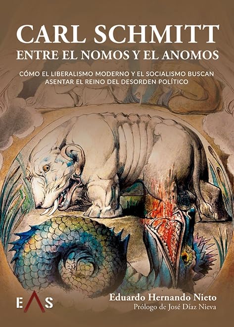 Libro: CARL SCHMMIT, ENTRE EL NOMOS Y EL ANOMOS: CÓMO EL LIBERALISMO MODERNO Y EL SOCIALISMO BUSCAN ASENTAR EL REINO DEL DESORDEN POLÍTICO