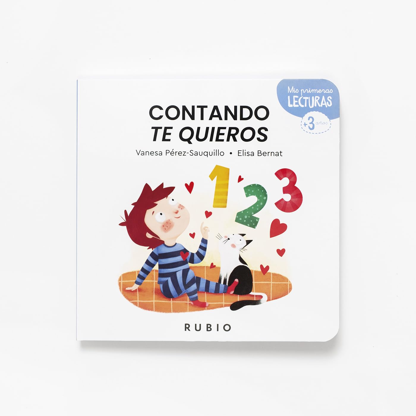 Libro: Contando te quieros | +3 años. Mayúsculas | Cuento sobre muchas formas de decir TE QUIERO | Vanesa Pérez-Sauquillo (Mis Primeras Lecturas RUBIO)