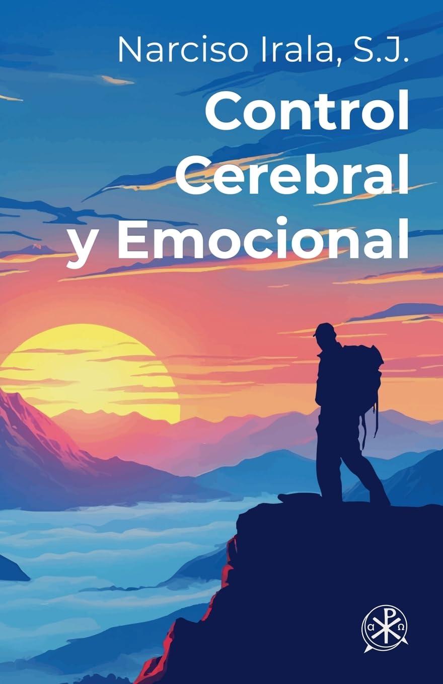 Libro: Control cerebral y emocional: Manual práctico de felicidad y salud (P Narciso de Irala, SJ)
