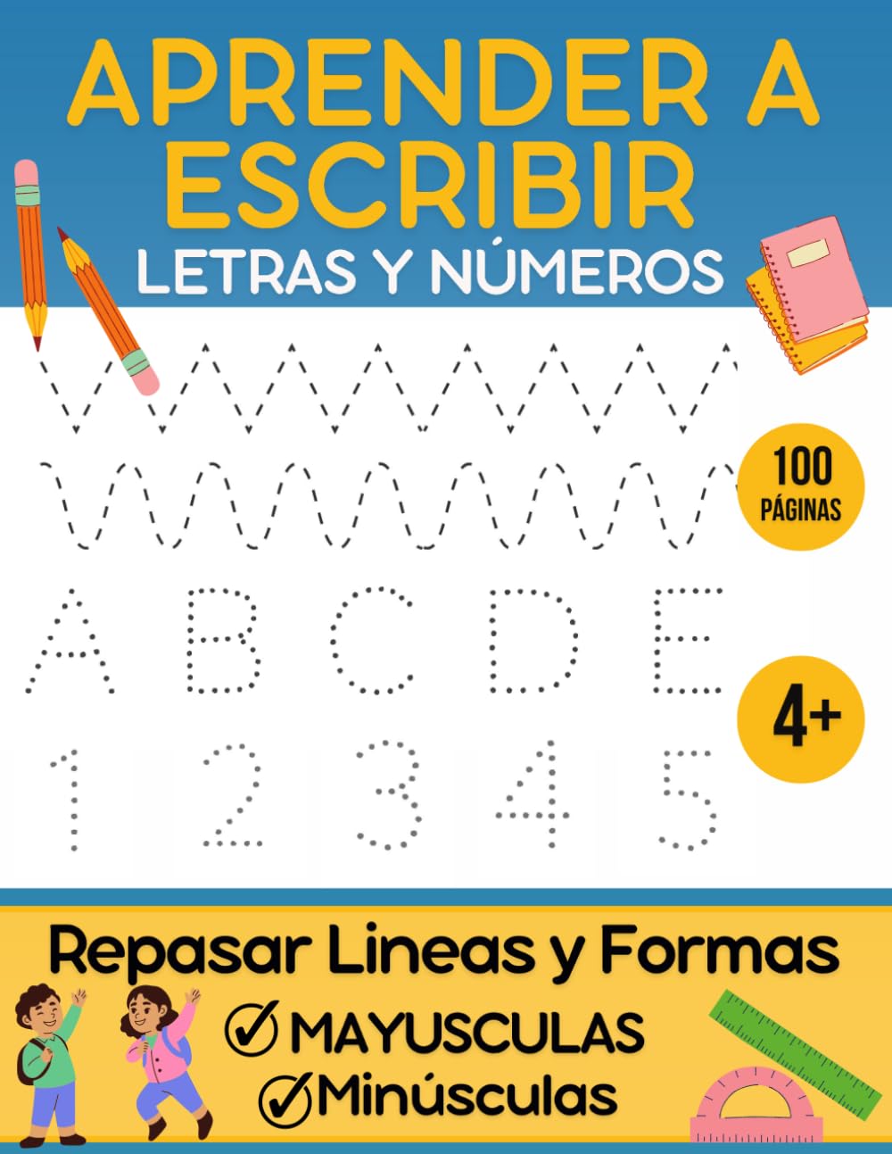 Libro: Aprender a Escribir Letras y Números: Cuaderno Preescolar 4+ años Para Trazar Letras Mayusculas y Minúsculas, y Repasar Lineas y Formas, y Números.