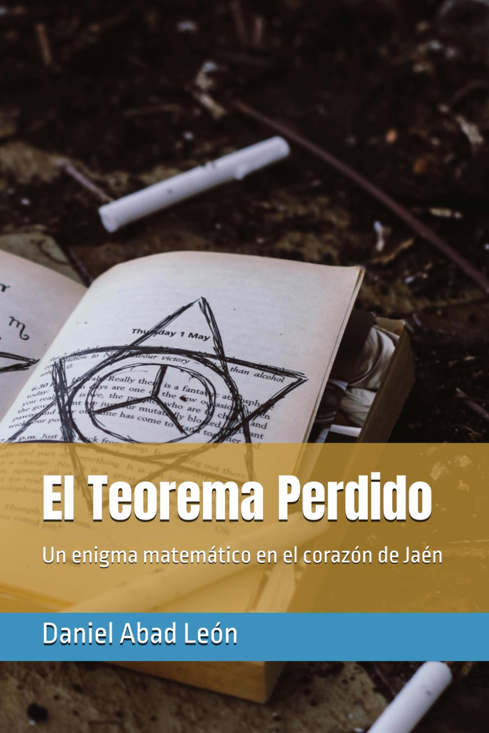 Libro: El Teorema Perdido: Un enigma matemático en el corazón de Jaén (Spanish Edition)