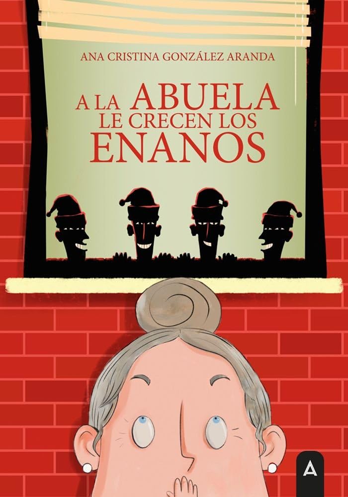 Libro: A la abuela le crecen los enanos