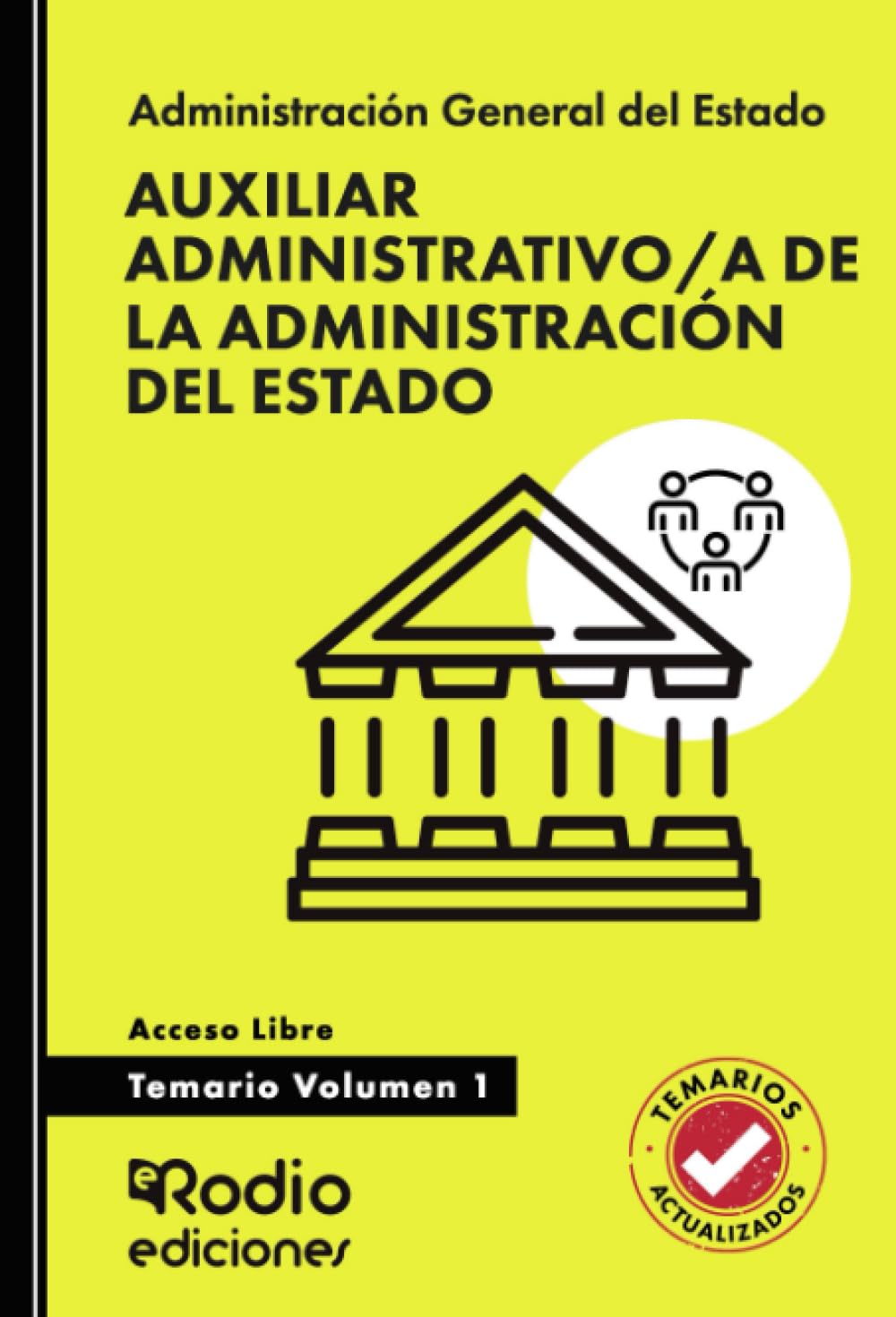 Libro: Auxiliar Administrativo/a de la Administración del Estado. Temario. Volumen 1. Acceso Libre (OPOSICIONES)