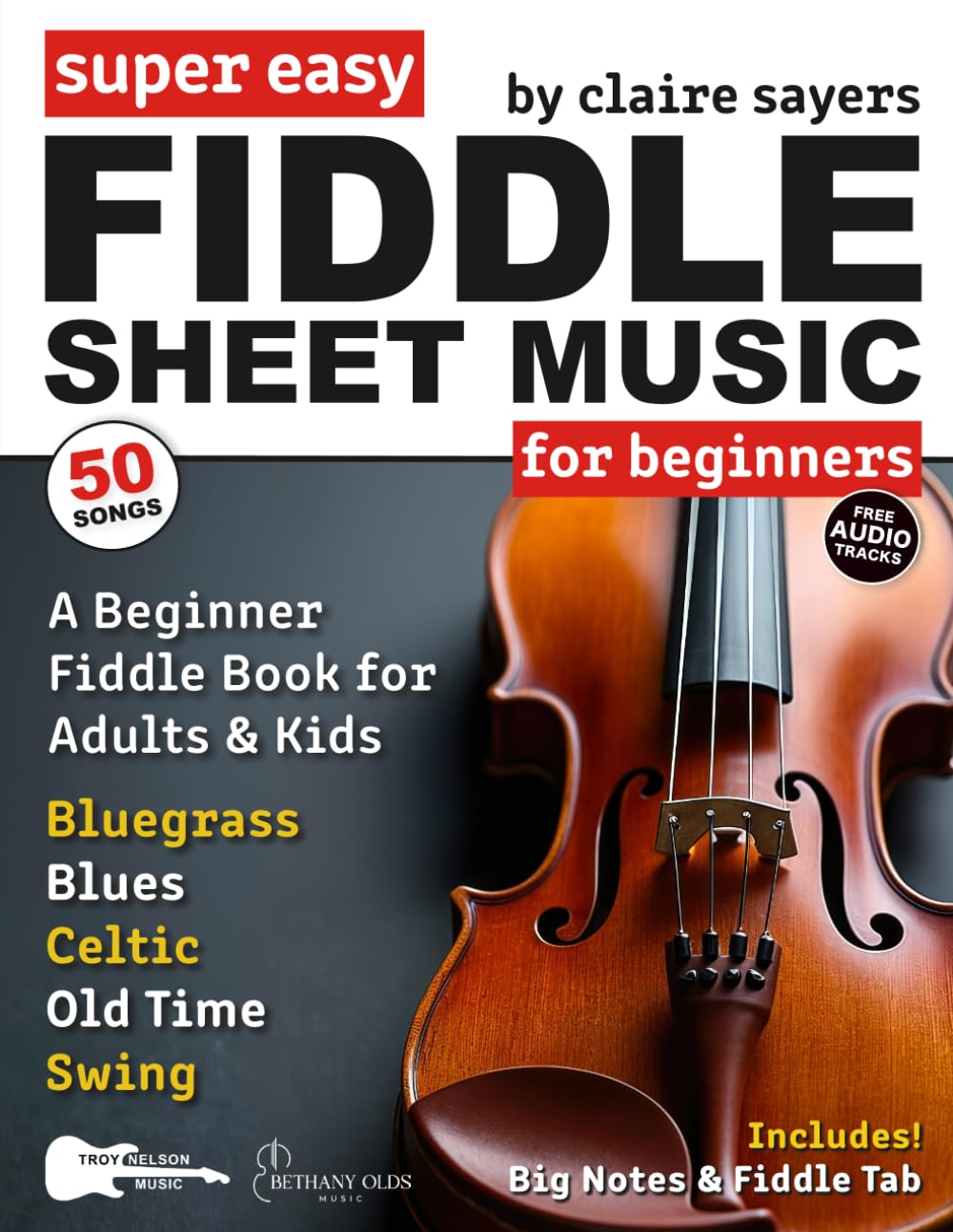 Libro: Super Easy Fiddle Sheet Music for Beginners: 50 Popular Fiddle Tunes with Big Letter Notes, Fiddle Tab, and Free Audio—Bluegrass, Blues, Celtic, ... Styles (Large Print Letter Notes Sheet Music)
