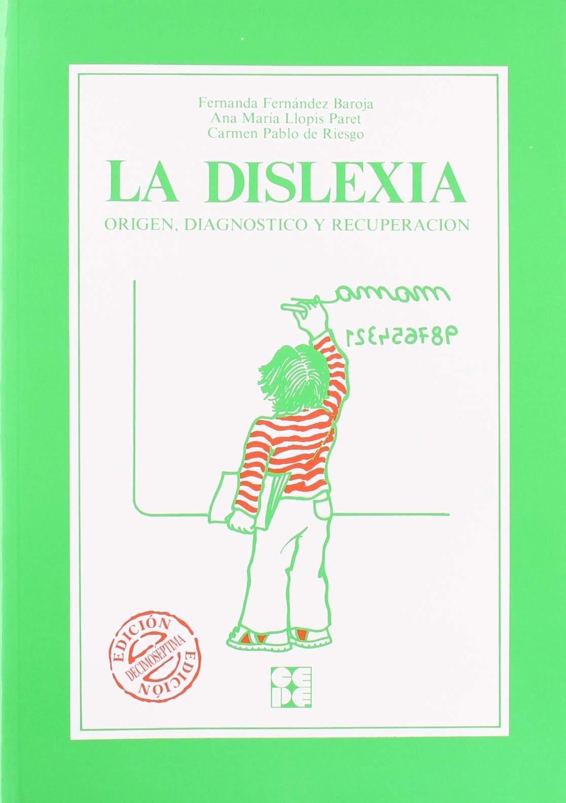 Libro: La Dislexia. Origen, Diagnóstico y Recuperación: Origen, diagnóstico y recuperación
