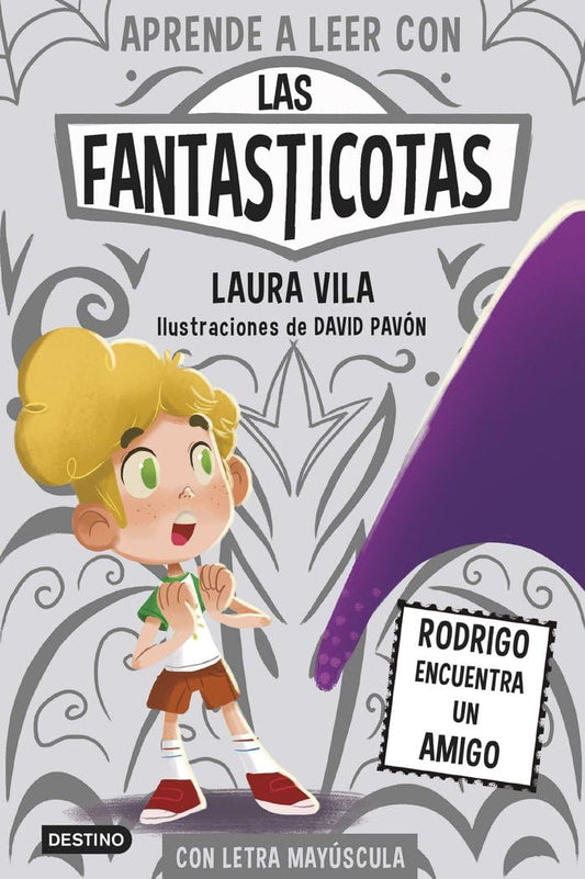 Aprender a leer con Las Fantasticotas 11. Rodrigo encuentra un amigo: En letra MAYÚSCULA para aprender a leer (Libros para niños a partir de 5 años)