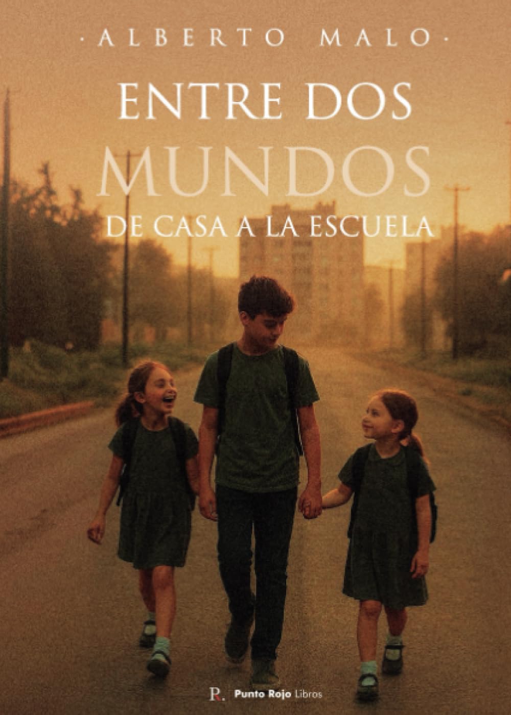 Libro: Entre dos mundos de casa a la escuela