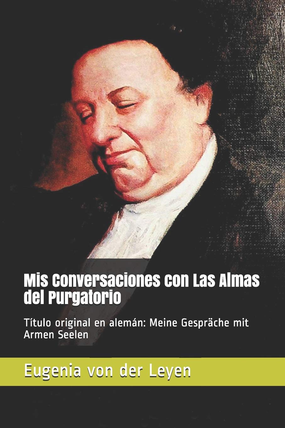 Libro: Mis Conversaciones con Las Almas del Purgatorio: Título original en alemán: Meine Gespräche mit Armen Seelen