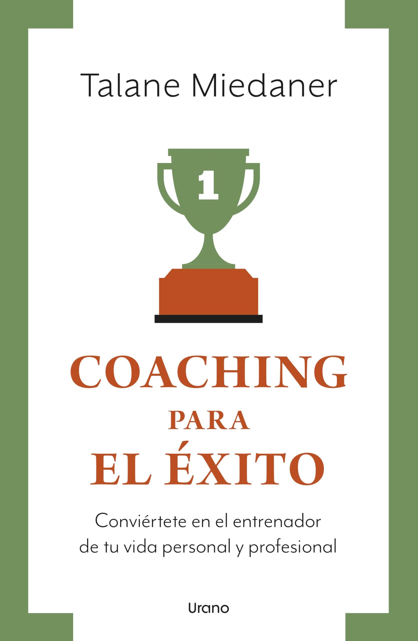 Libro: Coaching para el éxito (Crecimiento personal): Conviertete En El Entrenador De Tu Vida Personal Y Profesional