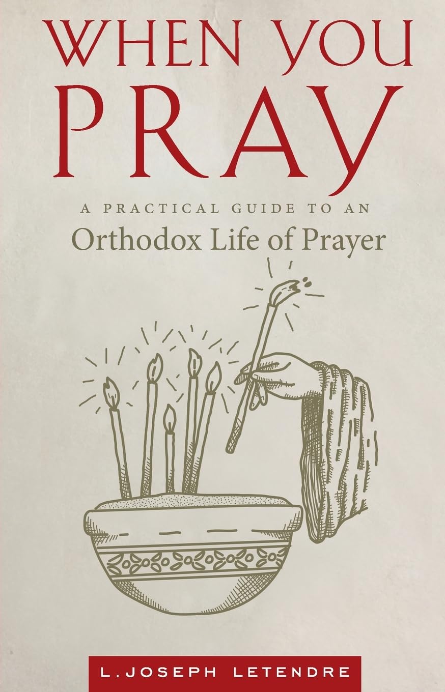 Libro: When You Pray: A Practical Guide to an Orthodox Life of Prayer