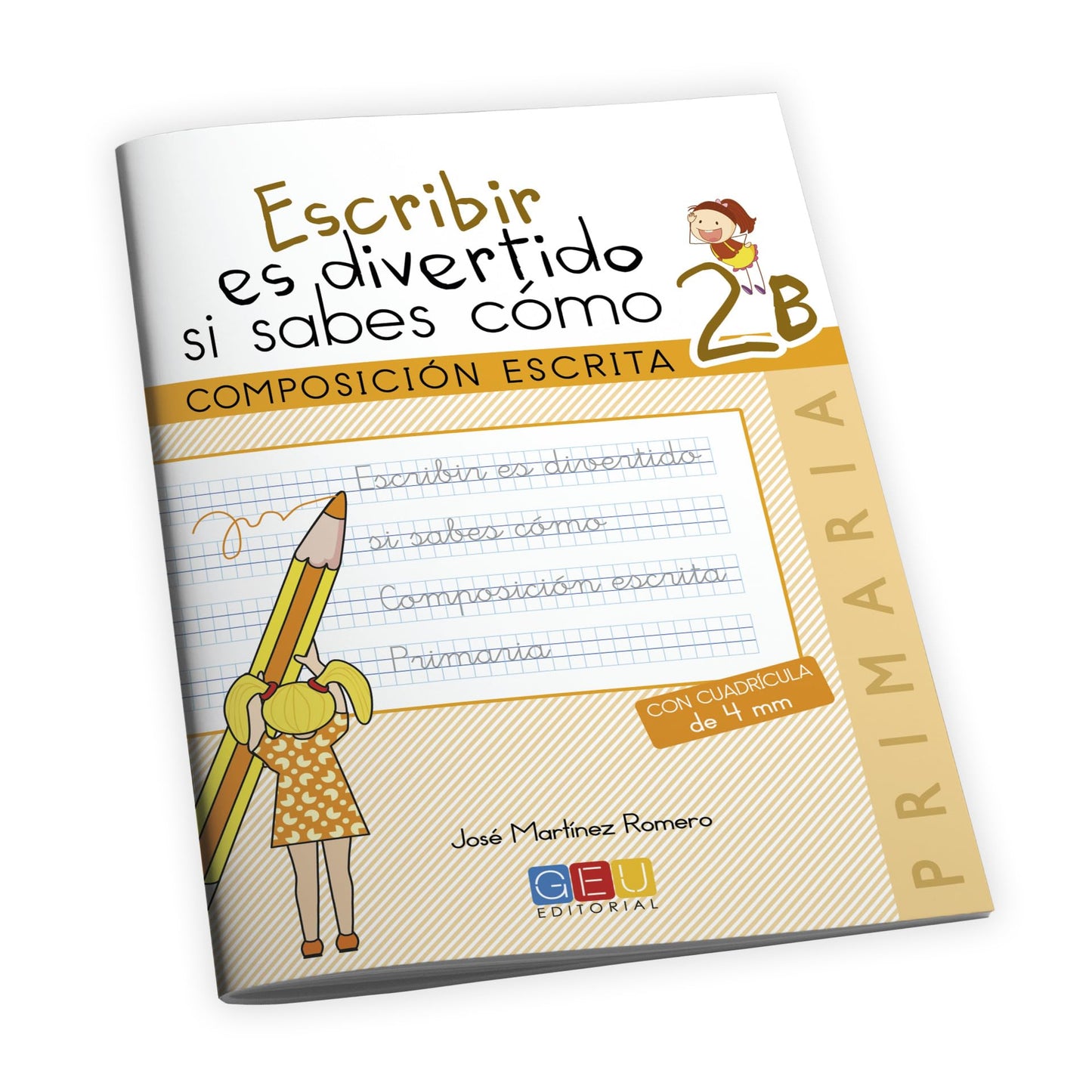 Libro: Escribir es divertido si sabes como. Cuaderno 2B / Editorial GEU / 2º Primaria / Mejora la composición escrita / Recomendado como repaso
