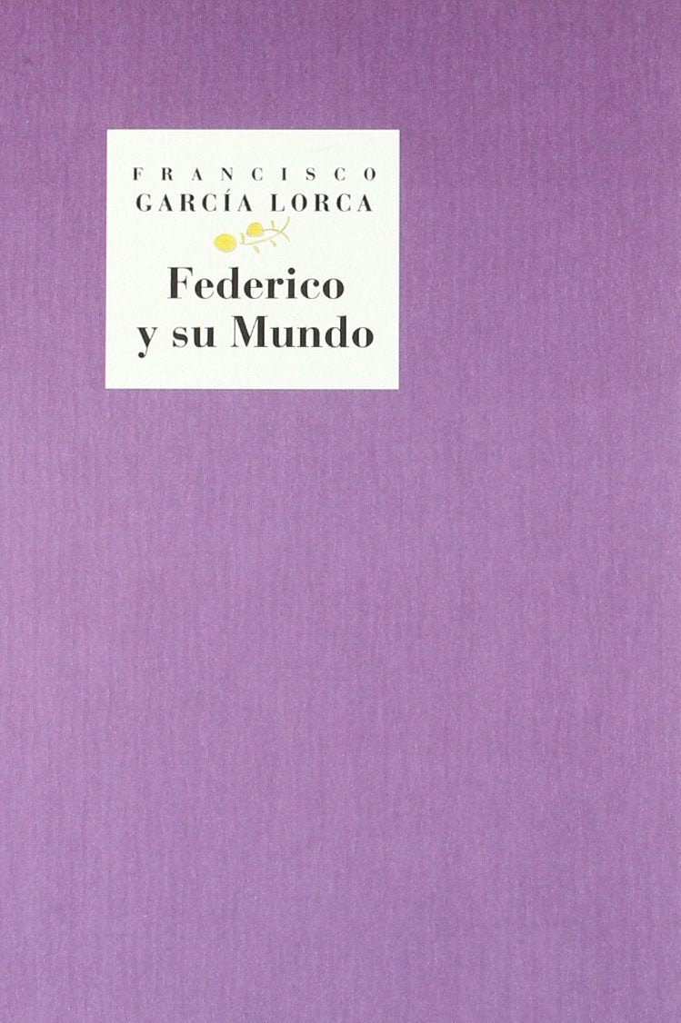 Libro: FEDERICO Y SU MUNDO: de Fuente Vaqueros a Madrid (SIN COLECCION)