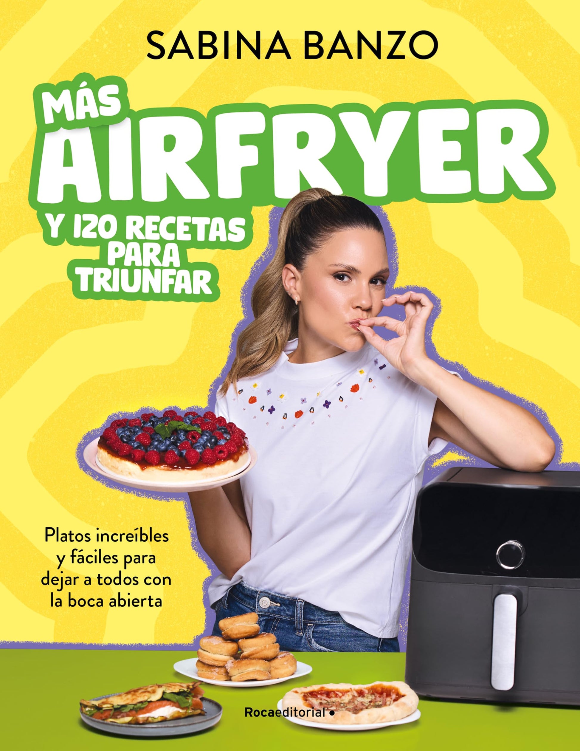 Libro: Más airfryer y 120 recetas para triunfar: Platos increíbles y fáciles para dejar a todos con la boca abierta (No ficción)