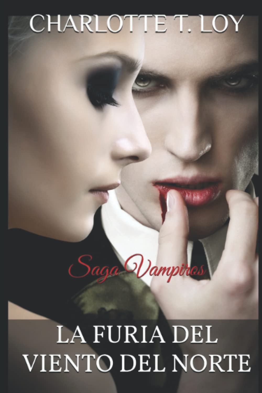 Libro: LA FURIA DEL VIENTO DEL NORTE: Saga Vampiros (Spanish Edition)