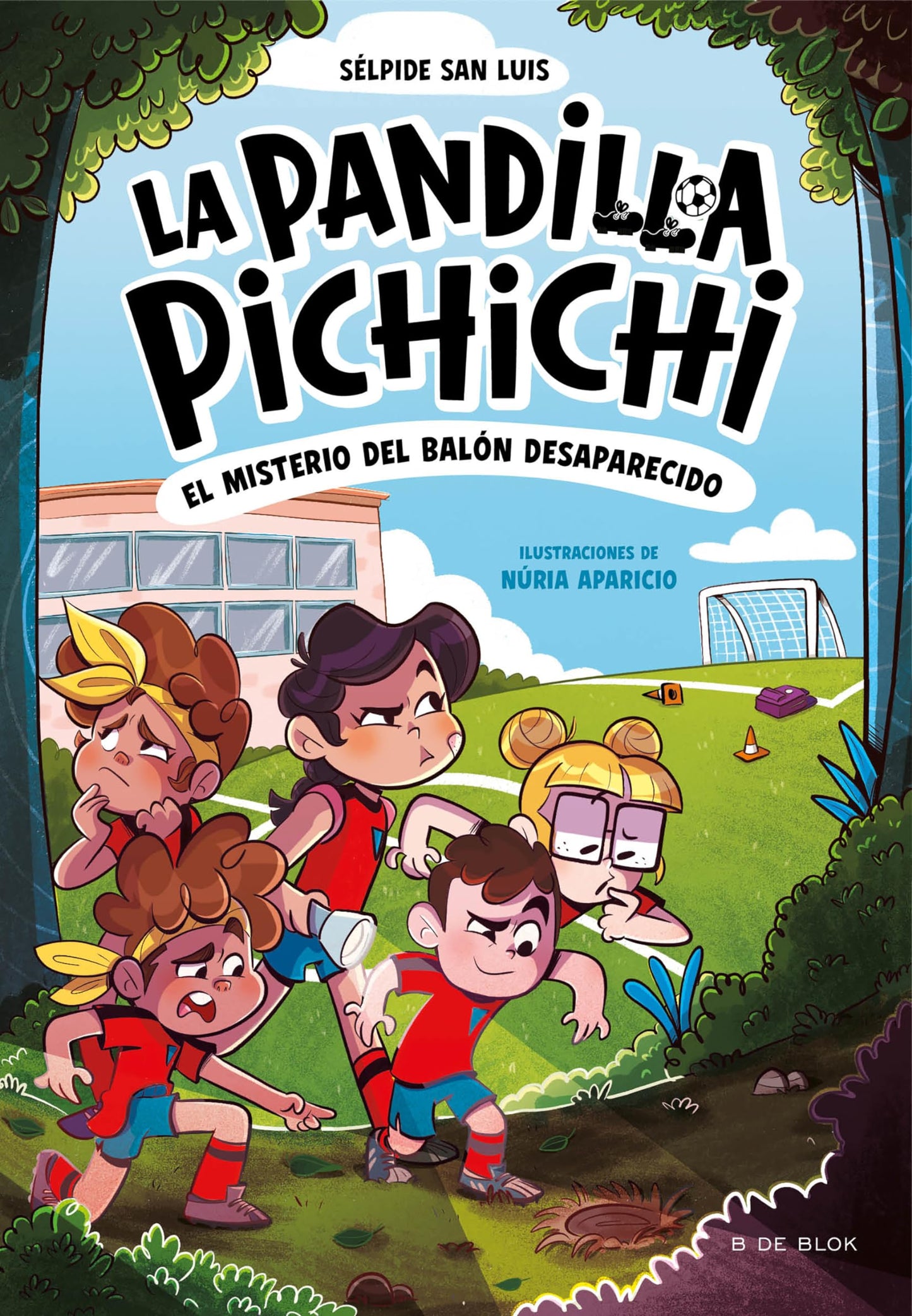 La Pandilla Pichichi 1 - El misterio del balón desaparecido (Libros de fútbol)