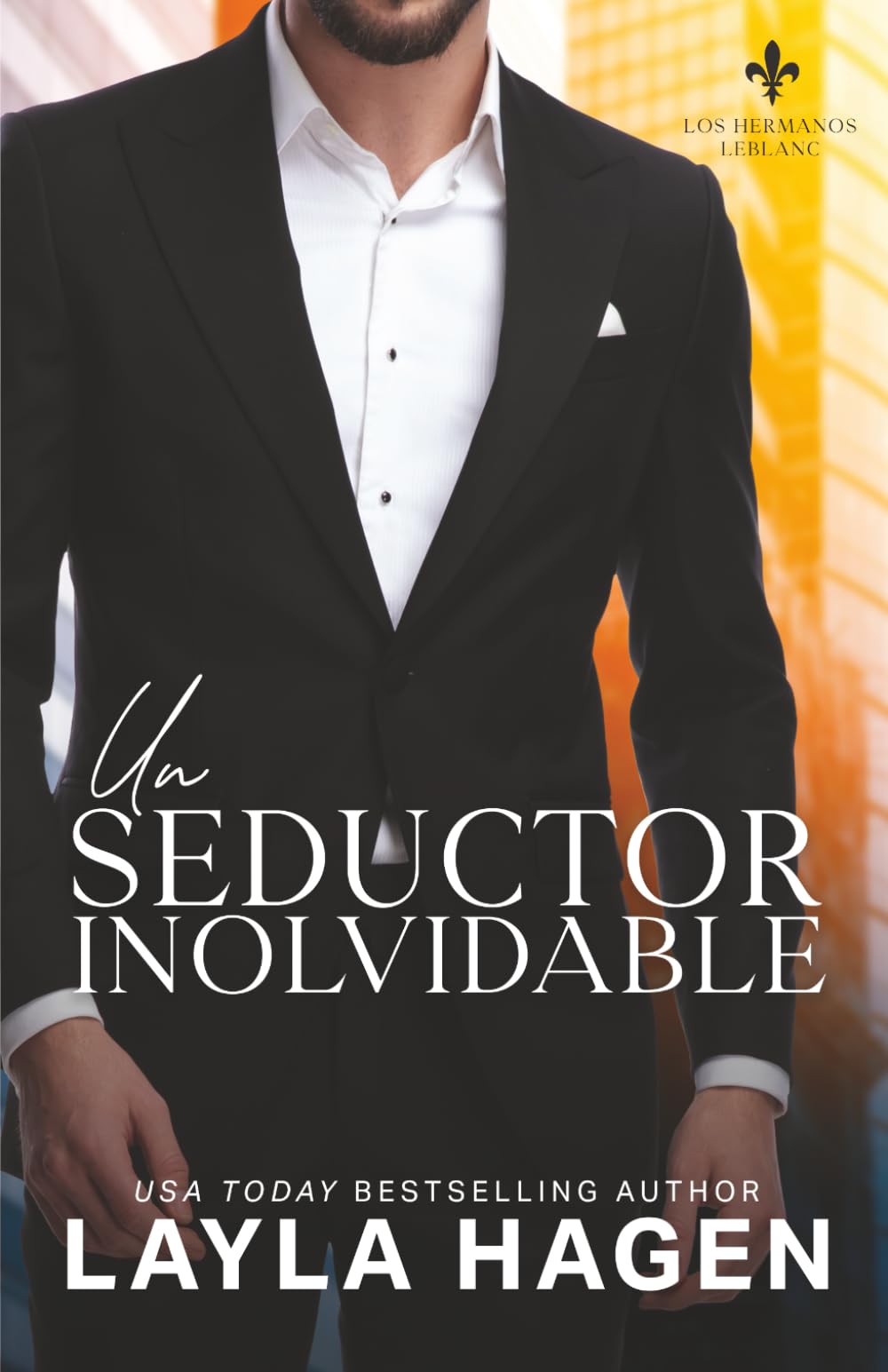 Libro: Un Seductor Inolvidable (Los hermanos LeBlanc) (Spanish Edition)