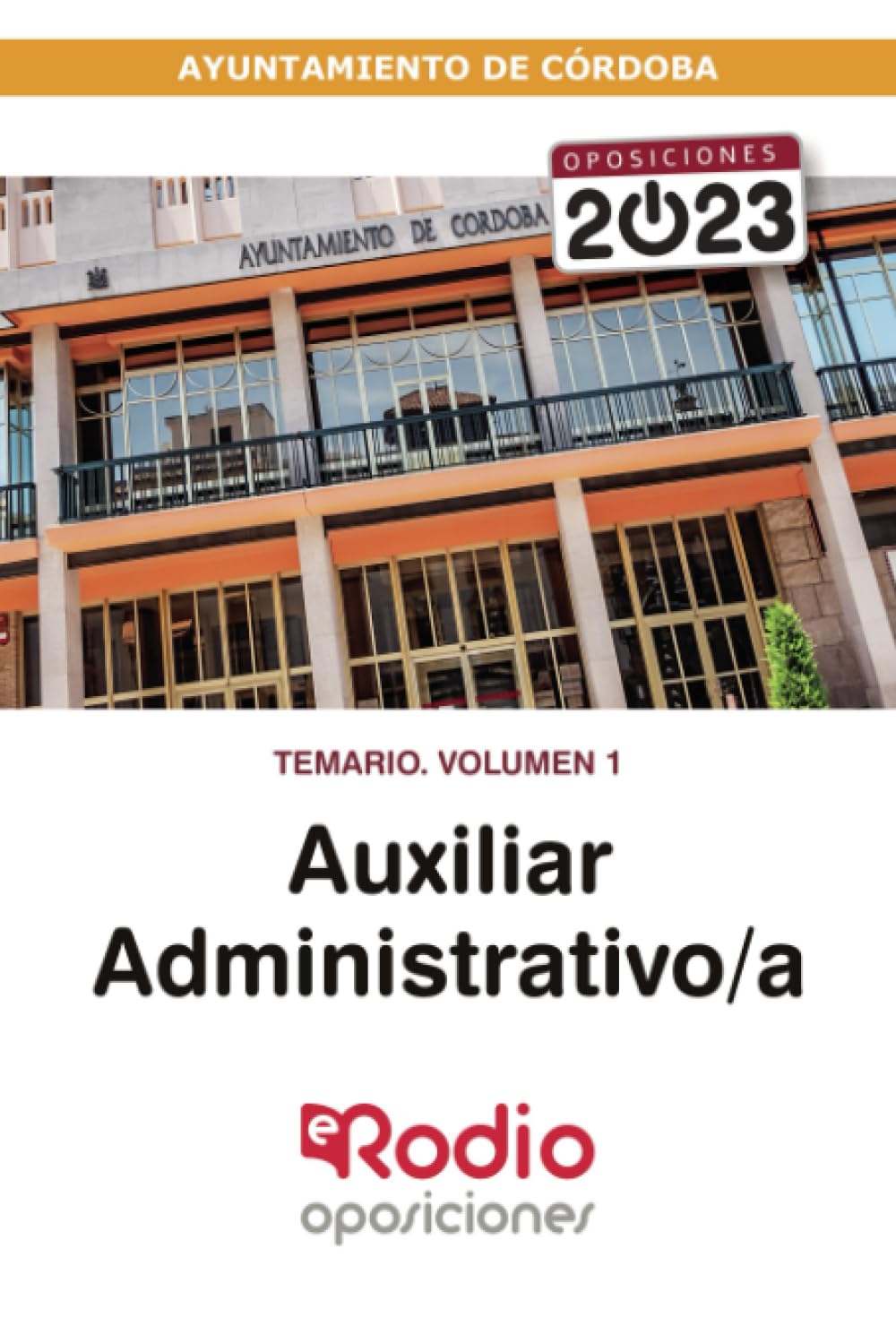 Libro: Auxiliar Administrativo/a del Ayuntamiento de Córdoba 2023. Temario. Volumen 1 (Spanish Edition)