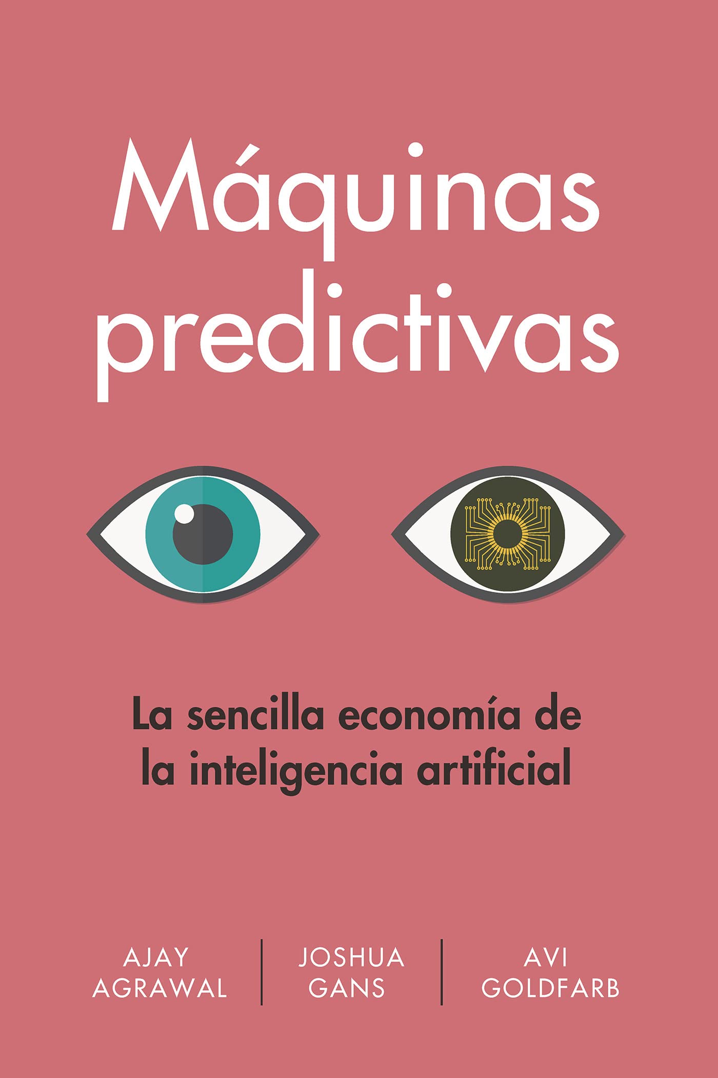Libro: Máquinas Predictivas: La economía simple de la Inteligencia Artificial (MONOGRAFIAS)