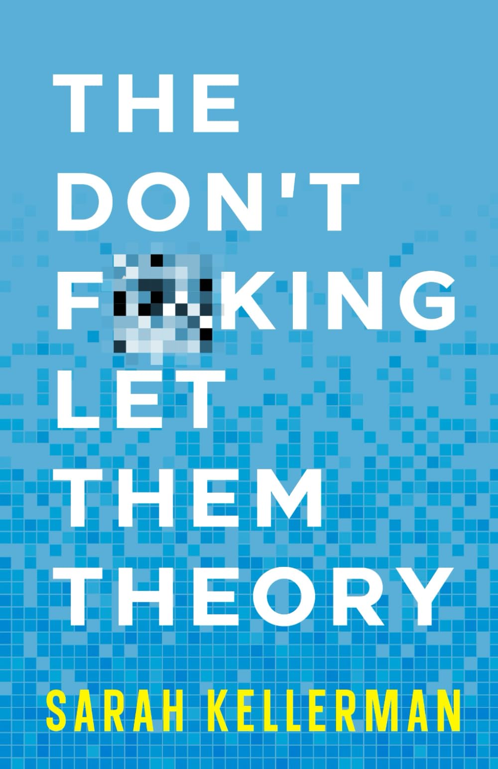 Libro: The Don't F**king Let Them Theory: A Life-Changing Guide for People Who've Tried Every Other Life-Changing Tool