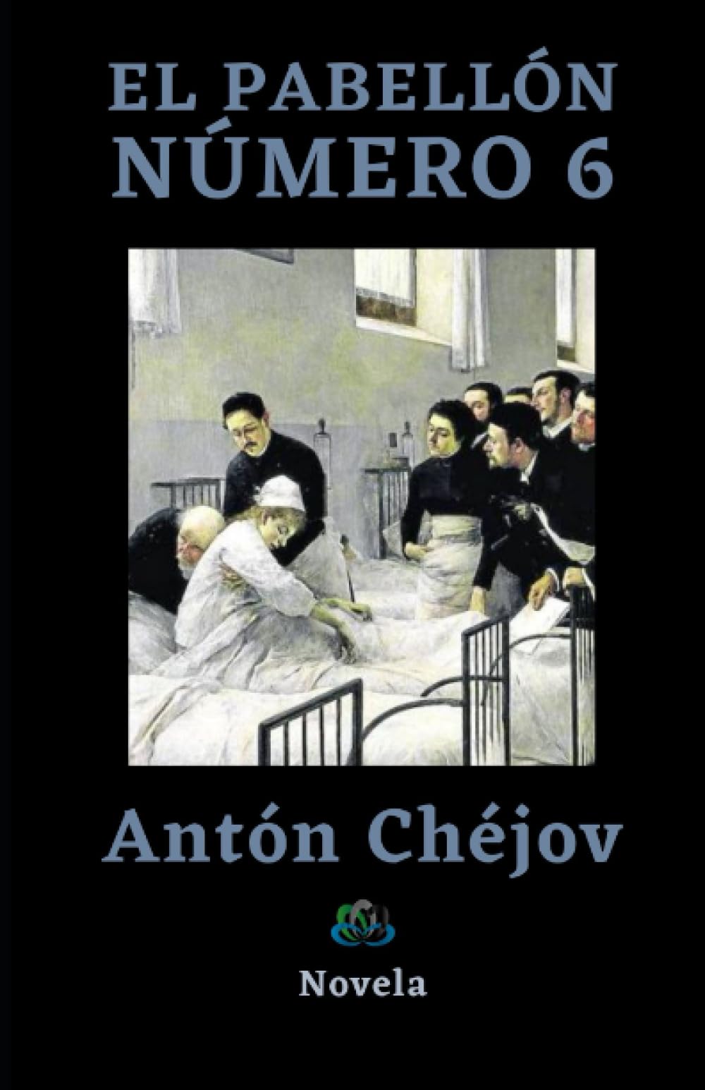 Libro: EL PABELLÓN NÚMERO 6: Novela breve