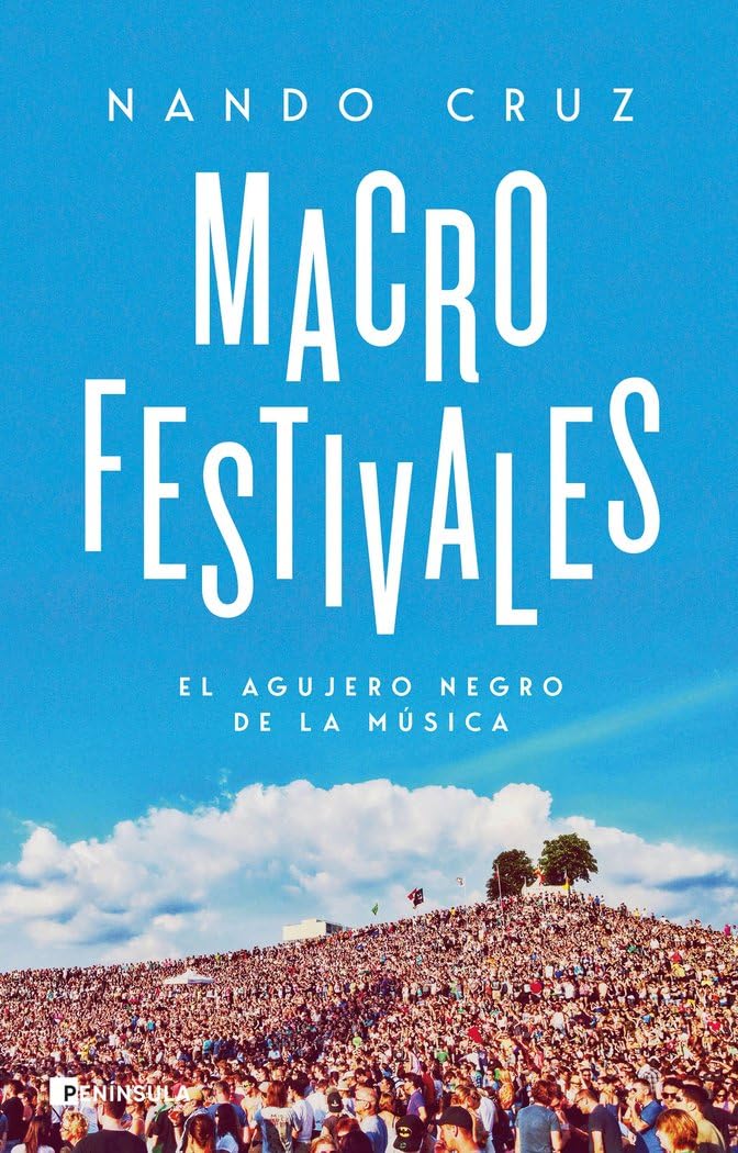 Libro: Macrofestivales: El agujero negro de la música (CULTURA)