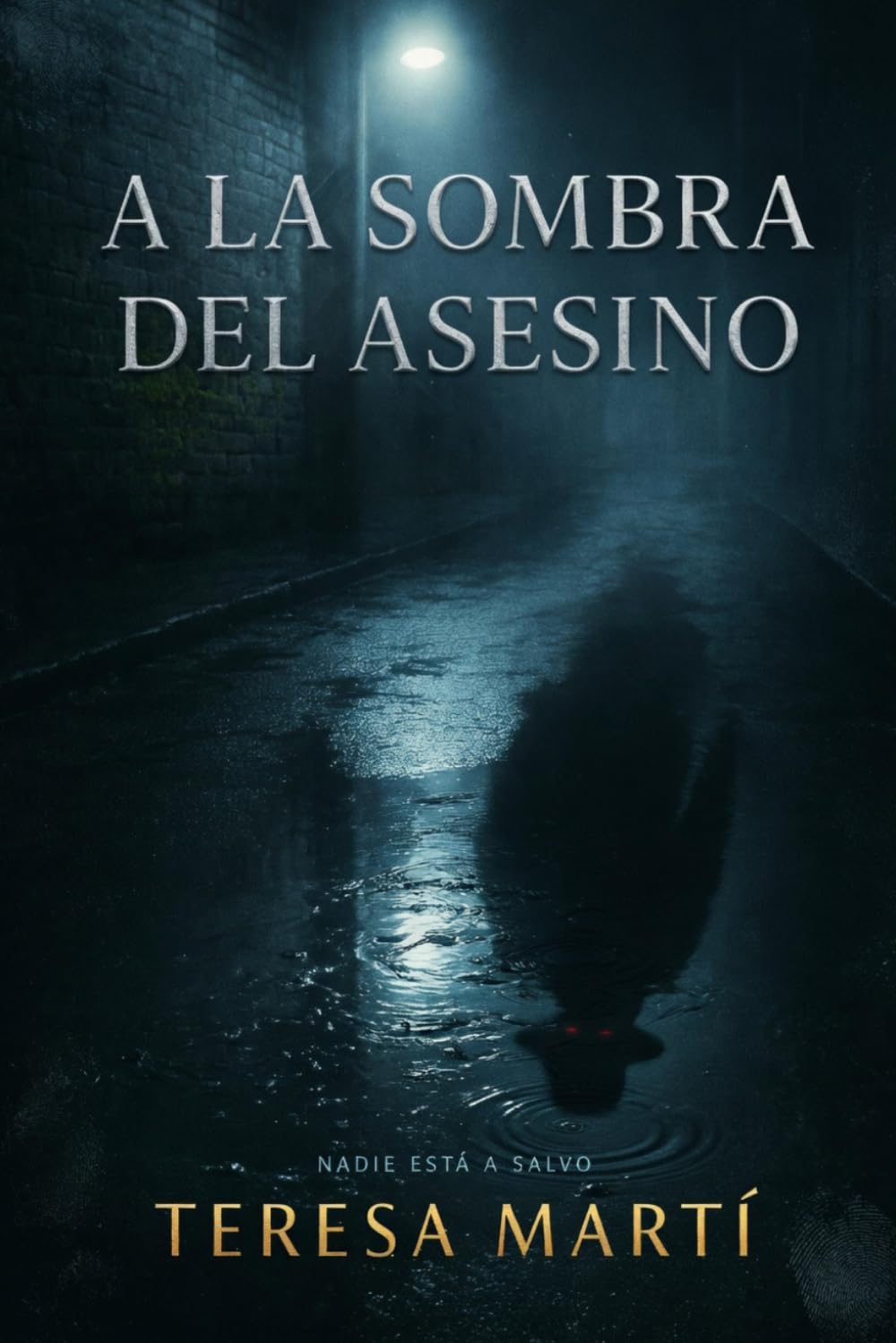 Libro: A LA SOMBRA DEL ASESINO (Spanish Edition)
