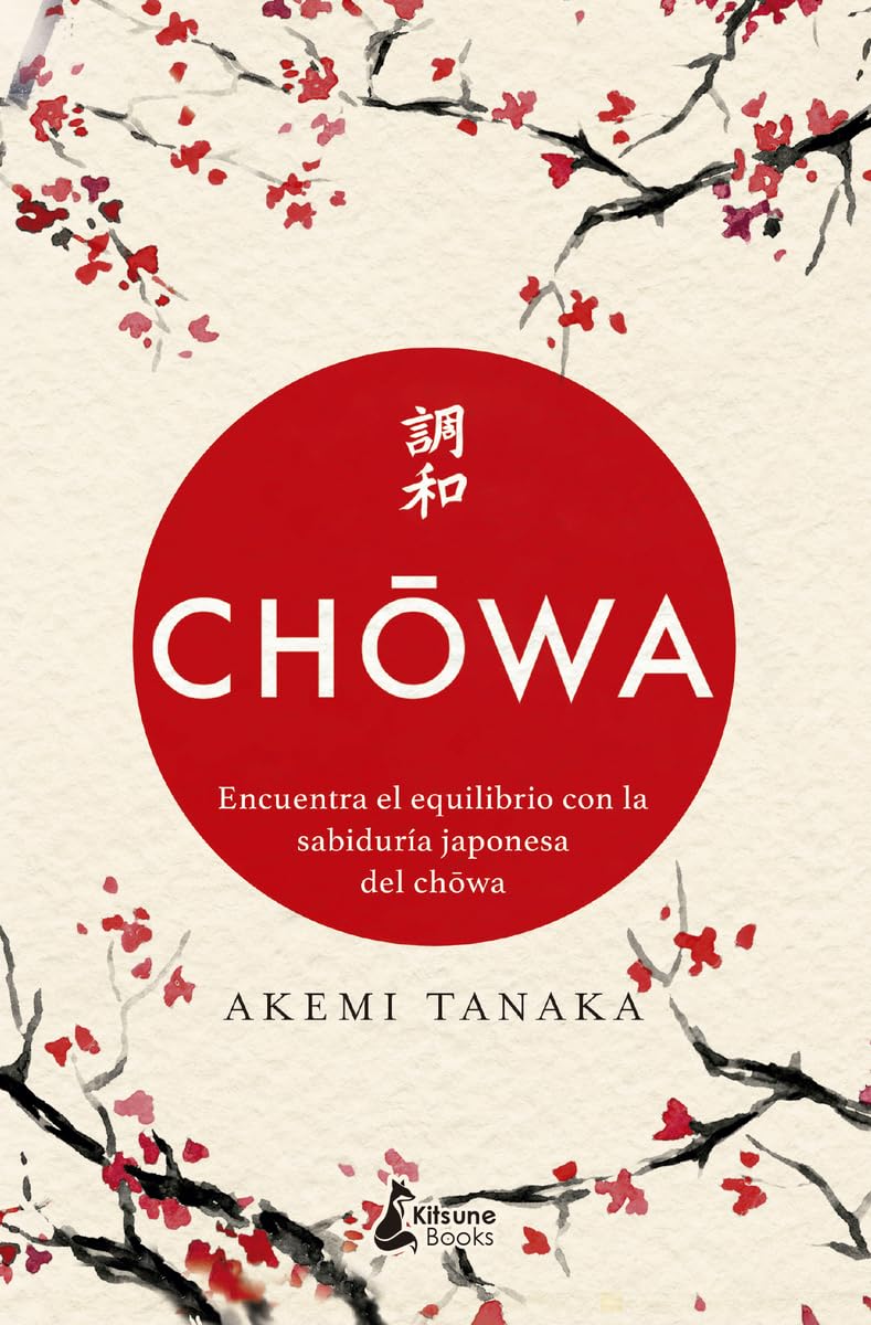 Libro: Chowa: Encuentra el equilibrio con la sabiduría japonesa del chowa (Kitsune Books)